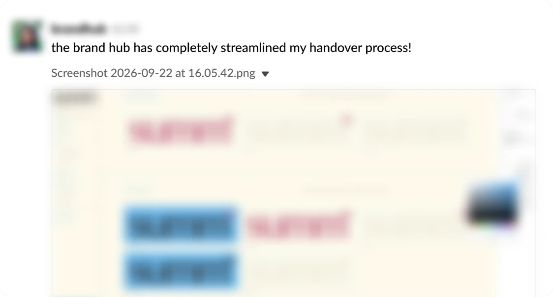 The brand hub has completely streamlined my handover process!